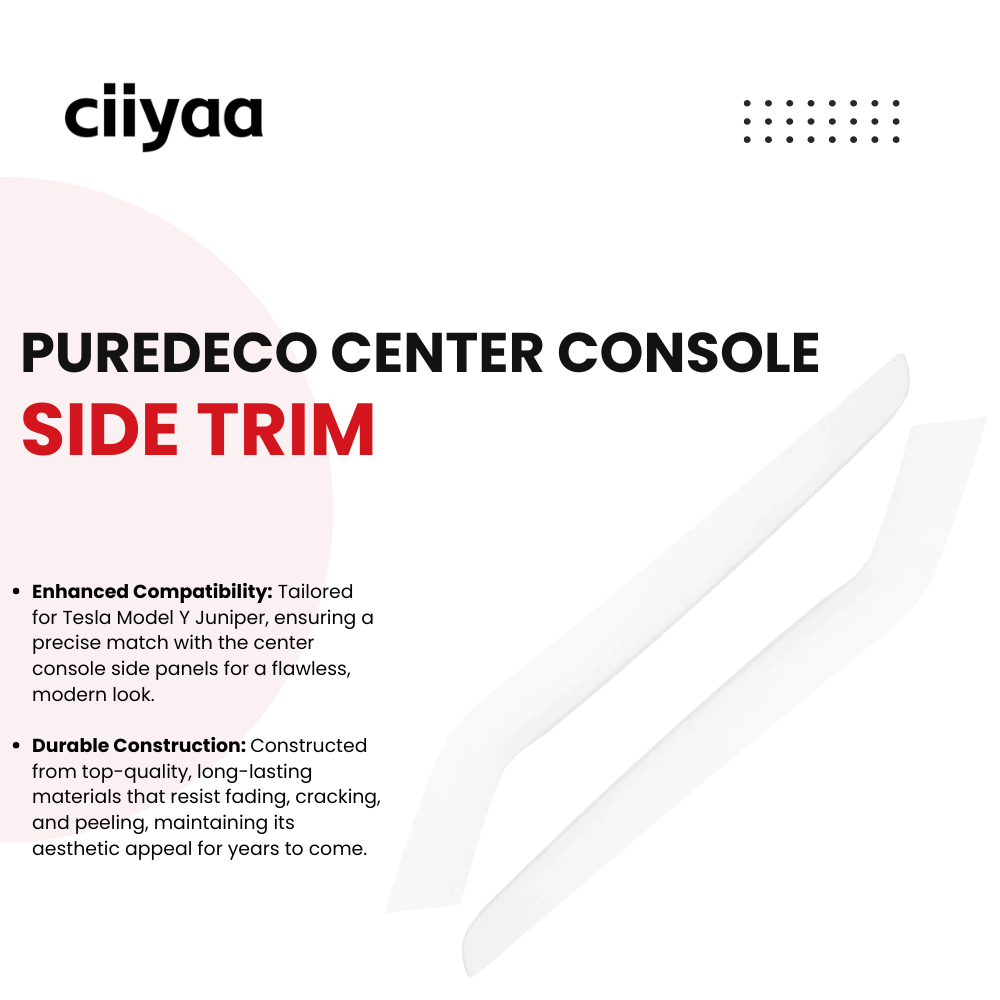 CIIYAA TESLA Model Y Juniper | Model 3 | Model YL PureDeco Center Console Side Trim